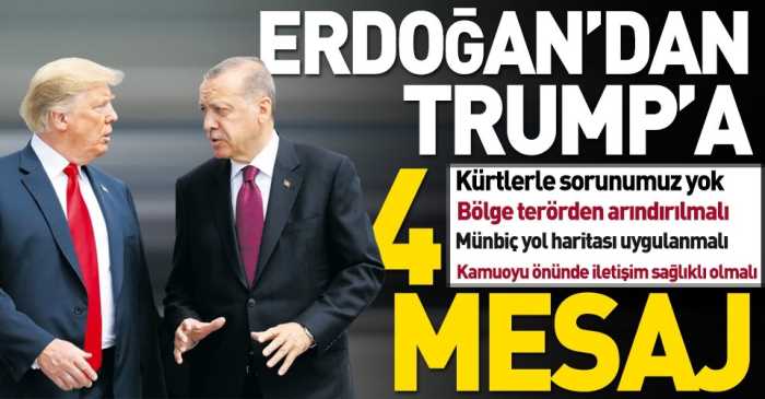 Erdoğan'dan Trump'a 4 mesaj