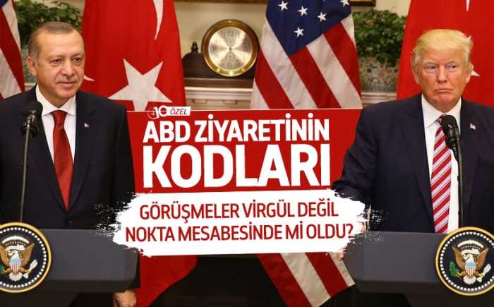 Erdoğan’ın ABD ziyaretinin kodları