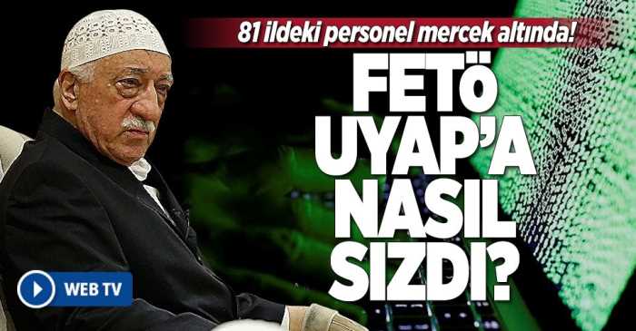 Erdoğan uyardı FETÖ UYAP'a nasıl sızdı?