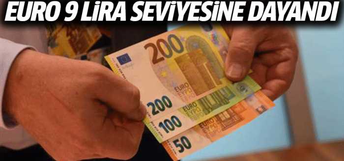 Euro/TL 9 lira seviyesine dayandı