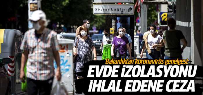 Evde izolasyonu ihlal edene ceza!