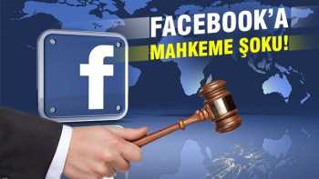 Facebook'a mahkemede  Yargılanacak