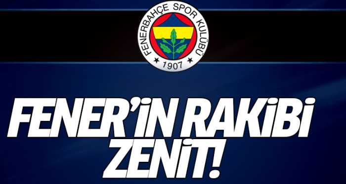 Fener'in Rakibi Zenit!