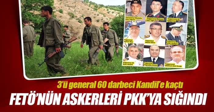 FETÖ/PDY üyesi darbeci askerlerden 60'ının bölücü terör örgütü PKK'ya sığındıkları tespit edildi