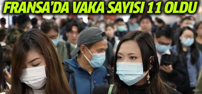 Fransa'da Çin virüsü vakası 11'e yükseldi