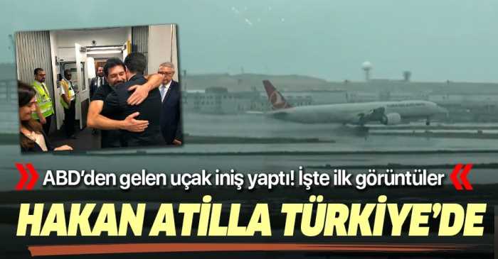 Hakan Atilla'yı taşıyan uçak İstanbul'a indi