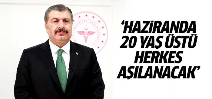 Haziranda 20 yaş üstü herkes aşılanacak