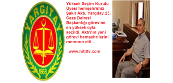 HEMŞEHRİMİZ  AKTI 23. YARGITAY DAİRE BAŞKANI
