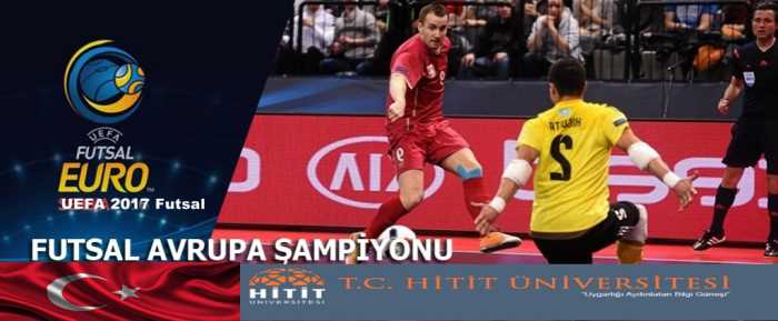 HİTİT AVRUPA FUTSAL ŞAMPİYONASINA EV SAHİPLİĞİ YAPIYOR 