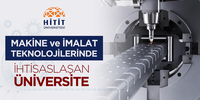 HİTÜ, Makina ve İmalat Teknolojileri Alanının “Motor Gücü” Olacak