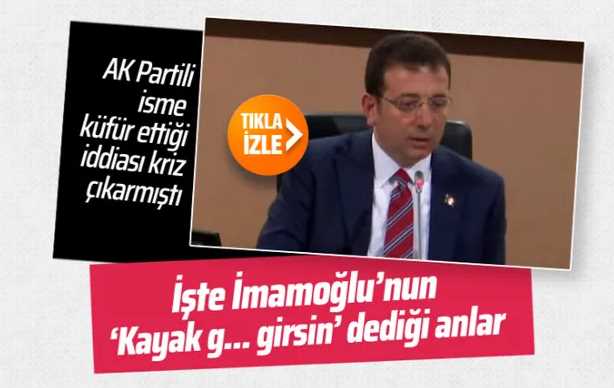 İmamoğlu’ndan Ak Parti Meclis üyesine ağır hakaret!