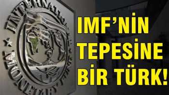 IMF'ye Türkiye'den flaş atama