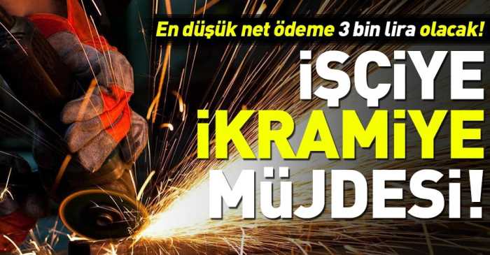 İşçiye son dakika ikramiye müjdesi!
