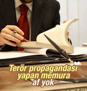Kamu kurum ve kuruluşlarında terör örgütlerine yönelik propagandayla ilgili personellere uyarılarda bulunuldu. 