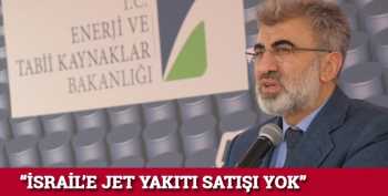 Kesinlikle "İsrail'e petrol ve jet yakıtı satılmıyor"