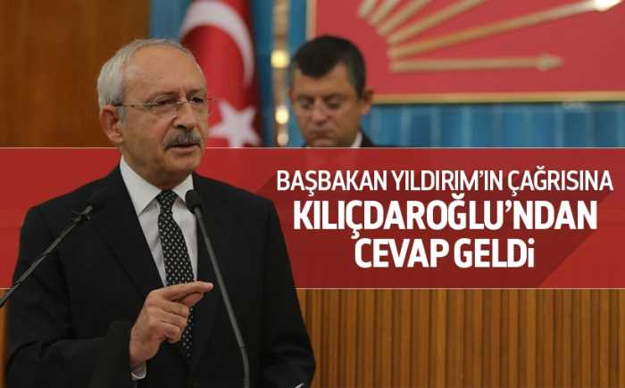 Kılıçdaroğlu'ndan Başbakan Yıldırım'ın çağrısına yanıt