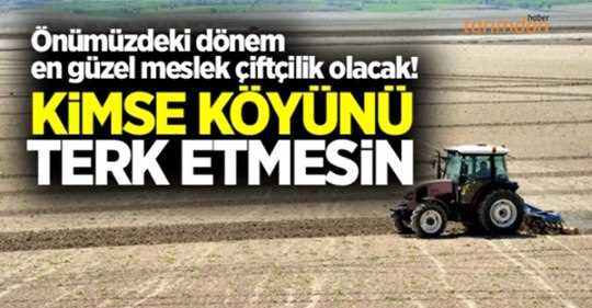 Kimse köyünü terk etmesin!