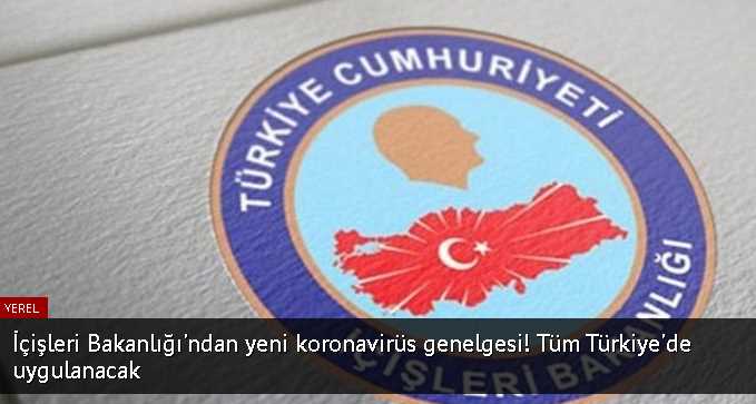 Koronavirüs genelgesi! Tüm Türkiye'de uygulanacak