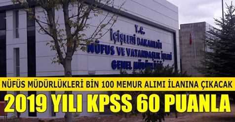  KPSS 60 Puanlı Nüfus Müdürlükleri Bin 100 Memur alımı 