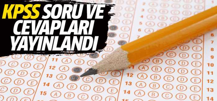 KPSS soru ve cevapları yayınlandı