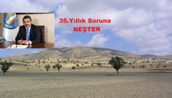 KÜLCÜ’DEN 35 YILLIK SORUNA NEŞTER