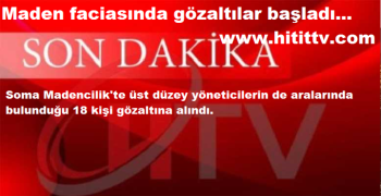 Maden faciasında gözaltılar şimdi başladı
