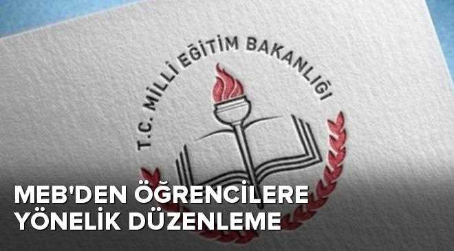 MEB'den öğrencilere yönelik düzenleme yapıldı