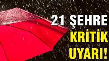 Meteorolojiden Çorum dahil 21 şehre kritik uyarı