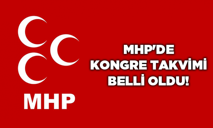 MHP’de İlçe kongre takvimi belli oldu