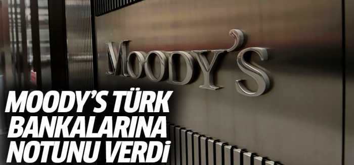 Moody's Türk Bankalarına Notunu Durağına Çevirdi
