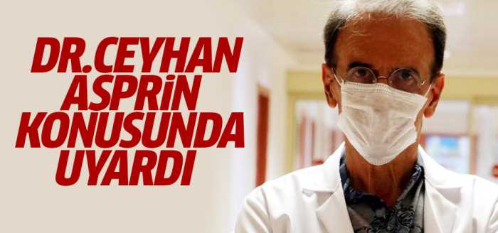 Prof. Ceyhan'dan Aspirin konusunda  uyarıda bulundu