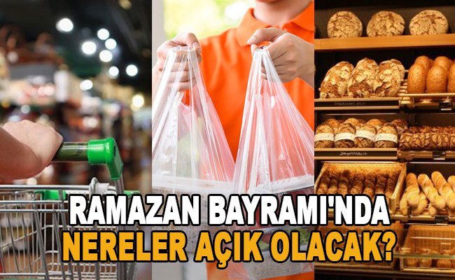 Ramazan Bayramı'nda nereler açık olacak?