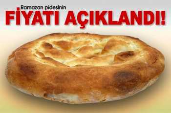 Ramazan pidesinin fiyatı açıklandı