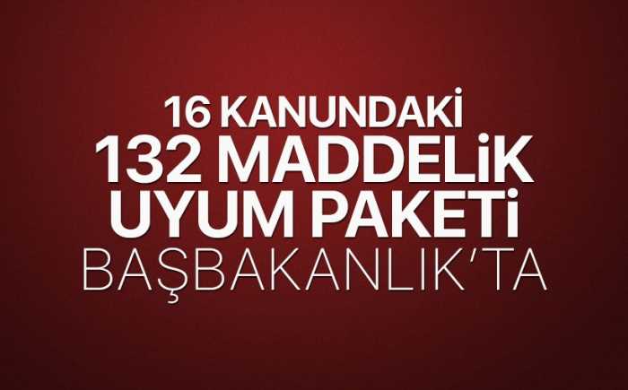 Referandum maddelerini tamamlayıcı 132 maddelik uyum paketi Başbakanlık'ta