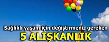 SAĞLIKLI  YAŞAM İÇİN 5 ŞART