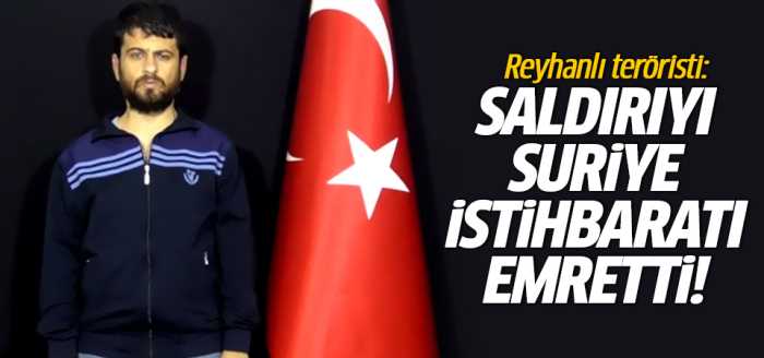 Saldırıyı Suriye istihbaratı emretti!