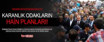 Şer odakların hain Erdoğan planı