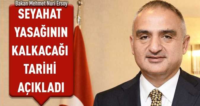 Seyahat yasağının kalkacağı tarih belli oldu 