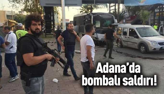 Sondakika : Adana'da bombalı saldırı! 