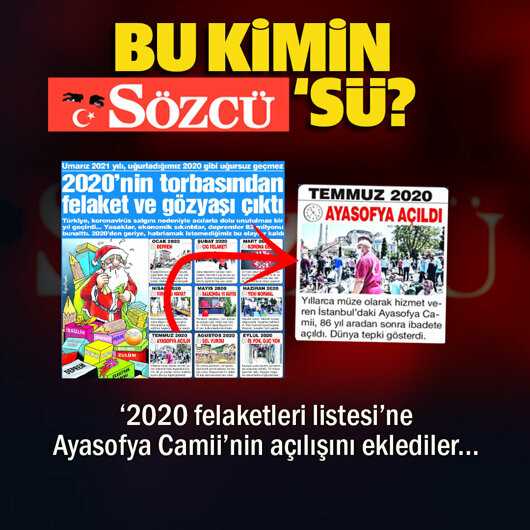 Sözcü '2020 felaketleri listesi'ne Ayasofya Camii'nin açılışını koydu