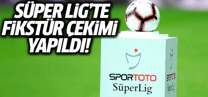 Süper Lig'de fikstür çekimi yapıldı! İşte derbi tarihleri