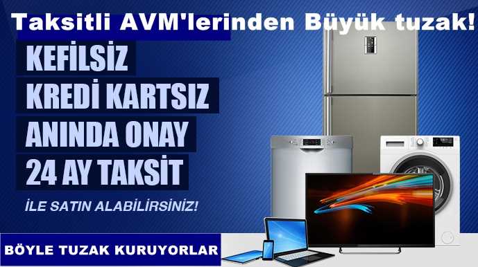 Taksitli AVM'lerinden Büyük tuzak! 