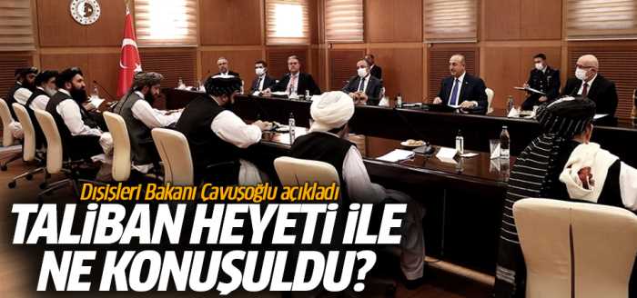 Taliban heyeti ile ne konuşuldu?