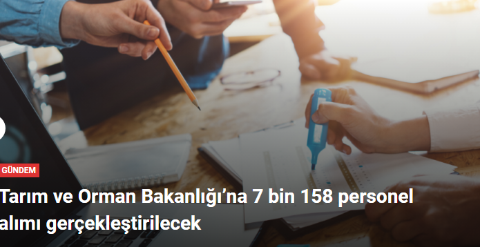 Tarım ve Orman Bakanlığı’na 7 bin 158 Kişi Alınacak!