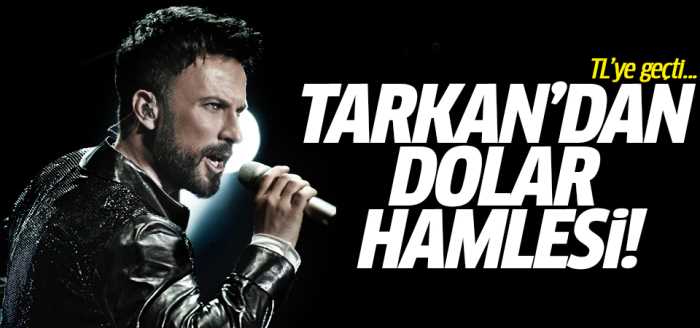 Tarkan'dan Türk Lirası hamlesi!