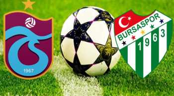 TRABZONSPOR  BURSA SPOR MAÇI