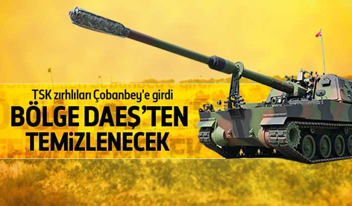 TSK zırhlıları Çobanbey'e girdi