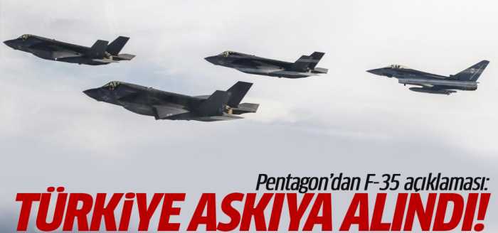 Türkiye'den ABD'nin F-35 kararına ilk tepki