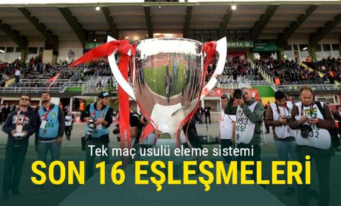 Türkiye Kupası'nda son 16 eşleşme