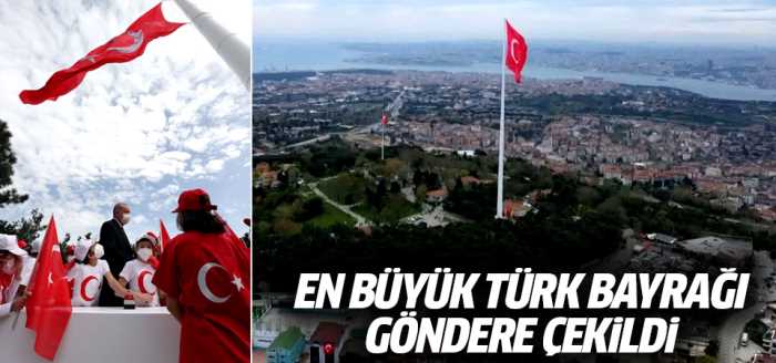 Türkiye'nin en  büyük Türk bayrağı göndere çekti